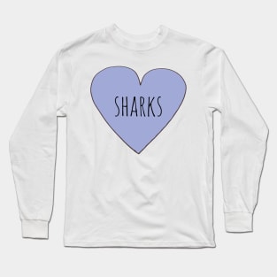 I LOVE SHARKS Long Sleeve T-Shirt